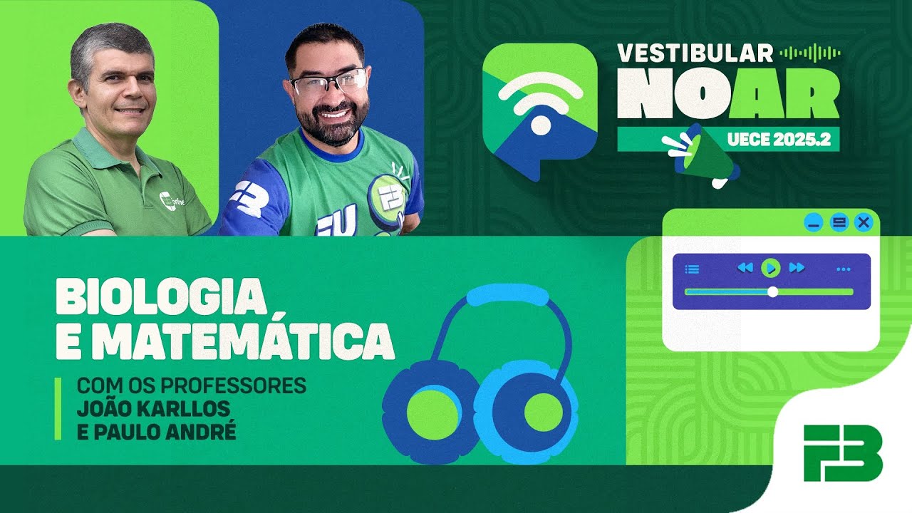 Vestibular no Ar - UECE 2025.2 - Programa 8 - Biologia e Matemática