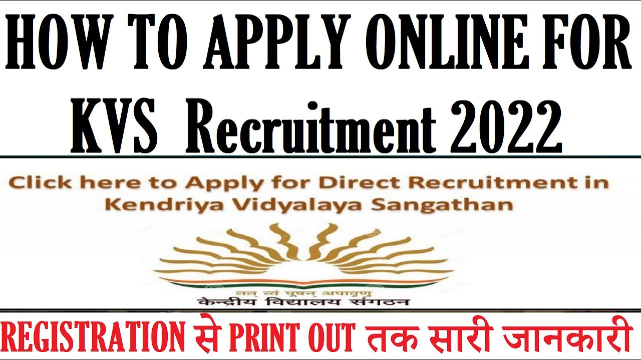 How to apply KVS Recruitment 2022 Online, REGISTRATION से PRINT OUT तक, PGT TGT PRT OTHERS 13k POST