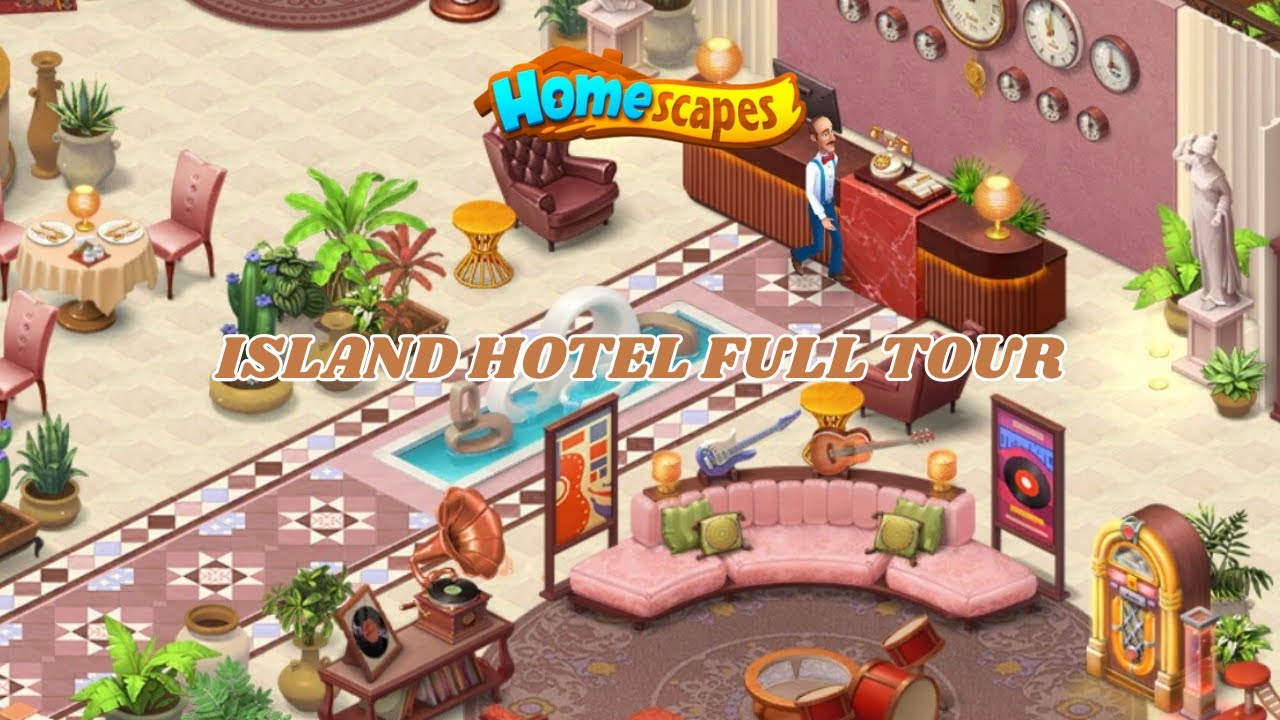Homescapes - COMPLETED AREA - ISLAND HOTEL - FULL TOUR