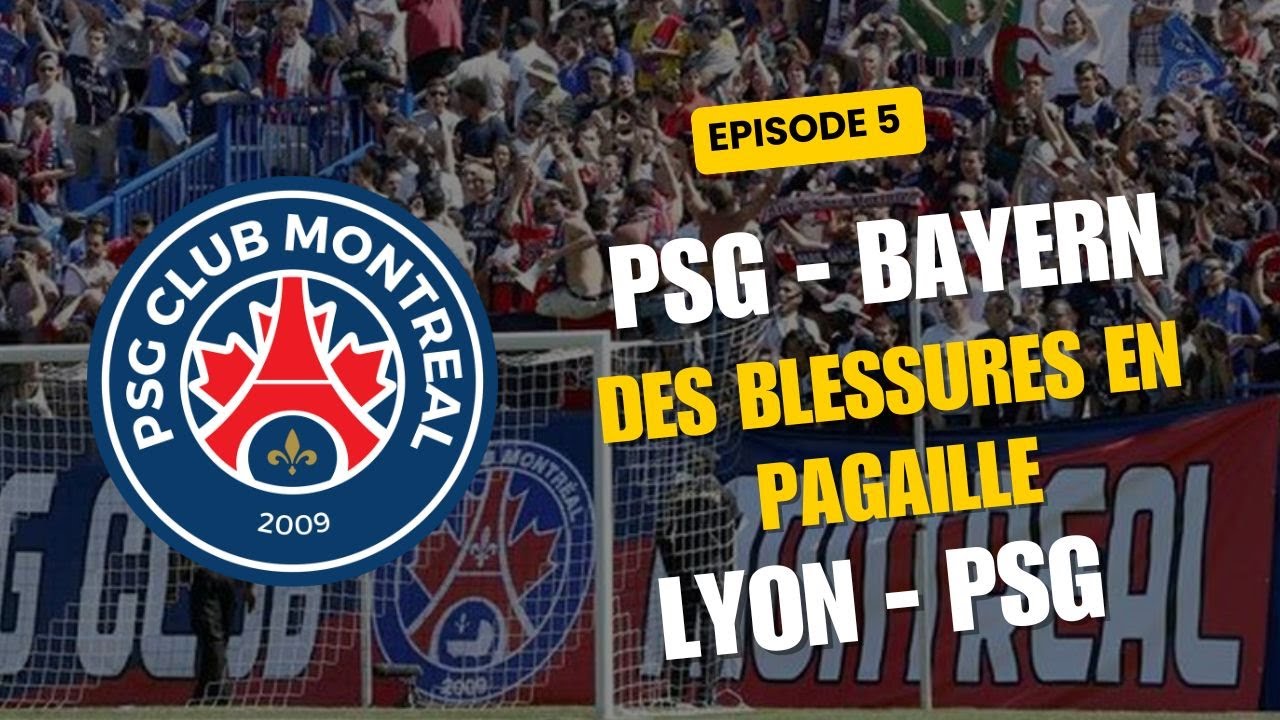 Après le Bayern, le PSG se relance à Lyon 🔴🔵 | Invité : PSG Club Toronto 🇨🇦 Episode #5