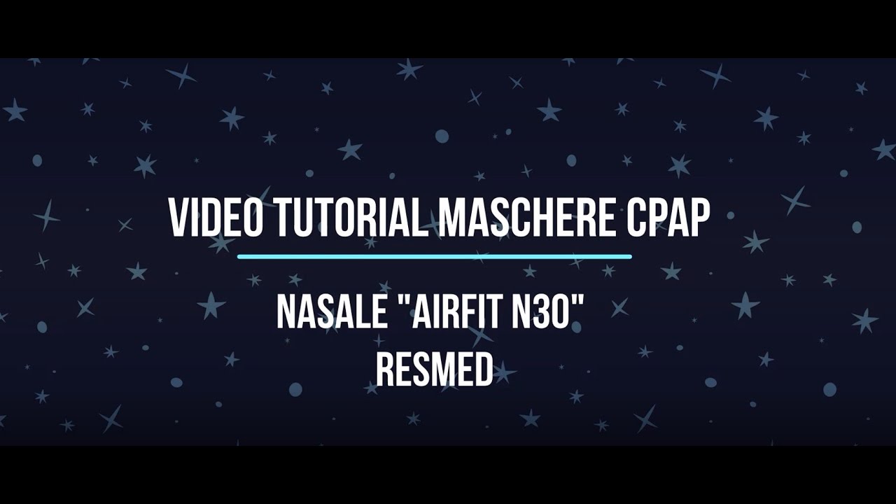 OSAS - Apnee Notturne - Maschera CPAP#21 Tutorial maschera Nasale 