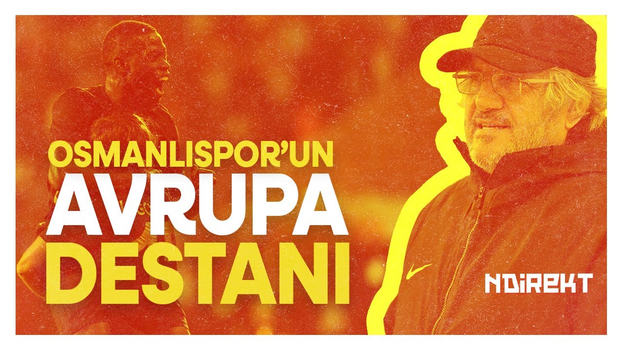 Bir Anadolu Takımının Avrupa R&uuml;yası: Osmanlıspor&rsquo;un Hik&acirc;yesi
