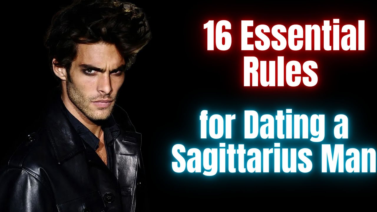 16 Essential Rules for Dating a Sagittarius Man