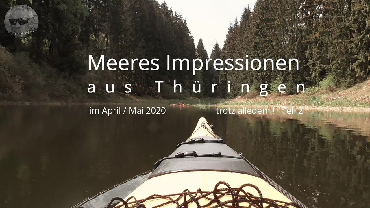 MEERES IMPRESSIONEN aus Thüringen TEIL 2 / Bleilochtalsperre April/Mai 2020