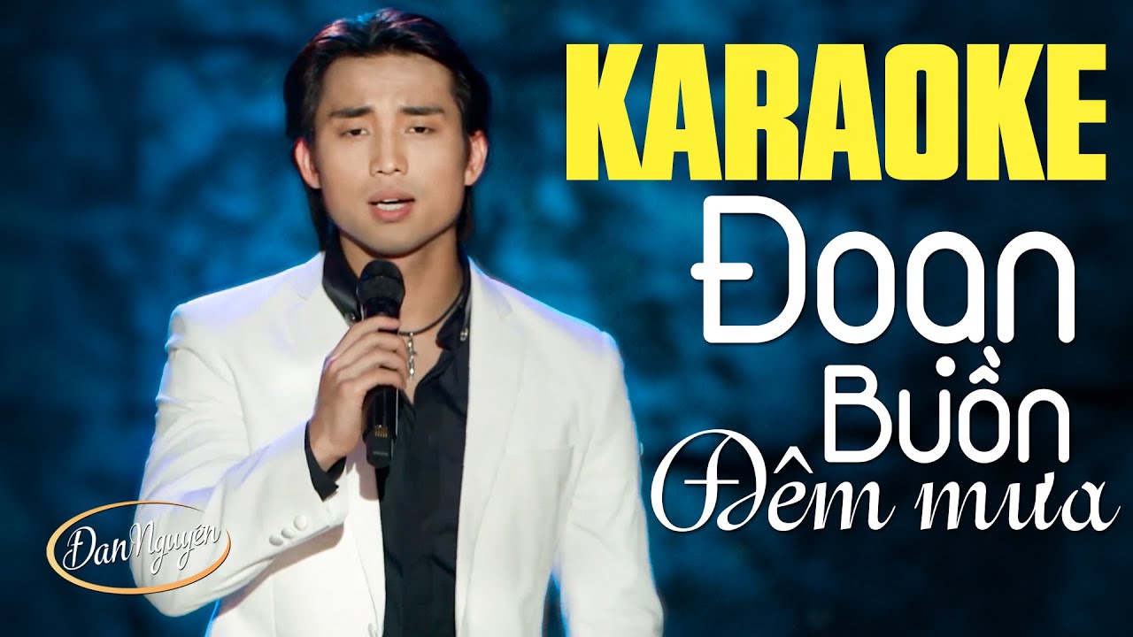 KARAOKE ĐOẠN BUỒN ĐÊM MƯA - ĐAN NGUYÊN | Beat Chuẩn Asia Tone Nam
