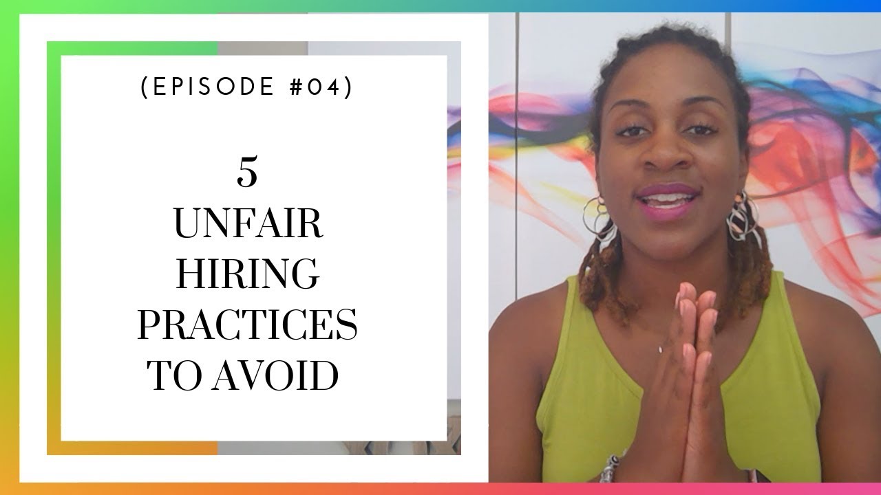 Unfair Hiring Practices to Avoid (TO INCREASE WORKPLACE DIVERSITY)