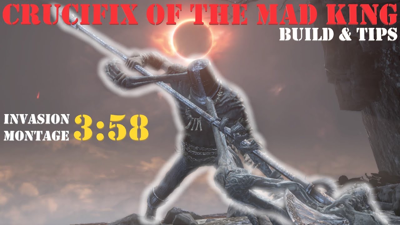 Crucifix of the Mad King Build & Tips for Invasions + PvP Montage [Dark Souls 3]