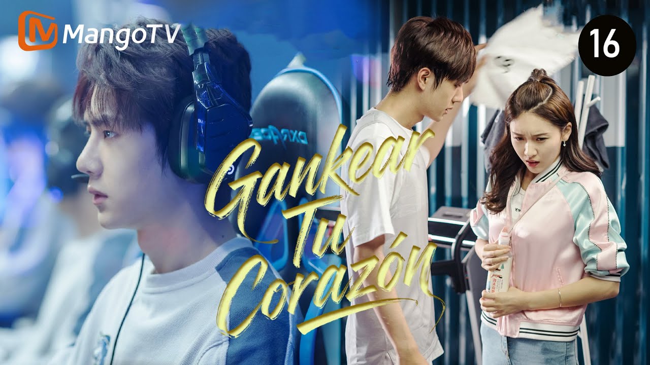 【SubEsp】EP16 Gankear Tu Corazón | 陪你到世界之巅 | Wang yi bo、Wang zi xuan | MangoTV Spanish