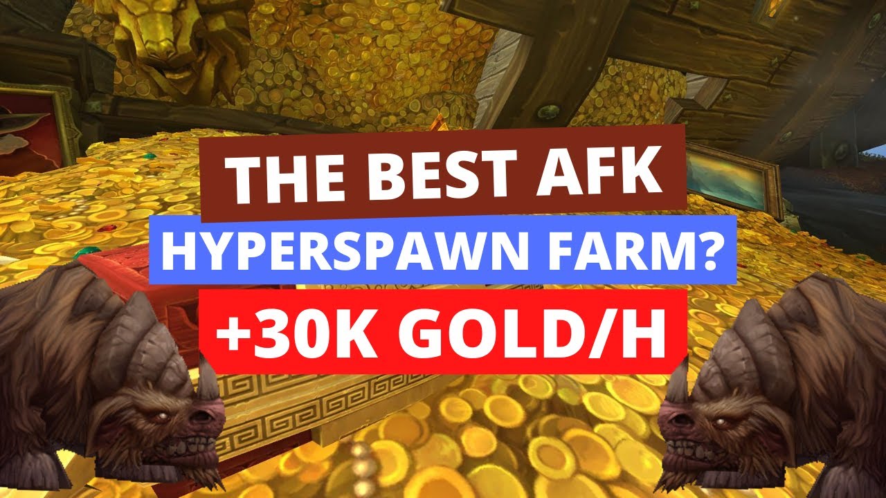 The best AFK hyperspawn WoW farm at this moment? +30k gold/h | Wow gold farming guide