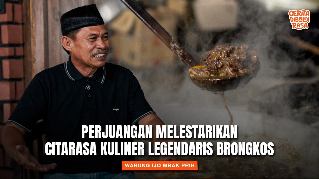 PERJUANGAN MELESTARIKAN CITARASA KULINER LEGENDARIS BRONGKOS - WARUNG IJO MBAK PRIH