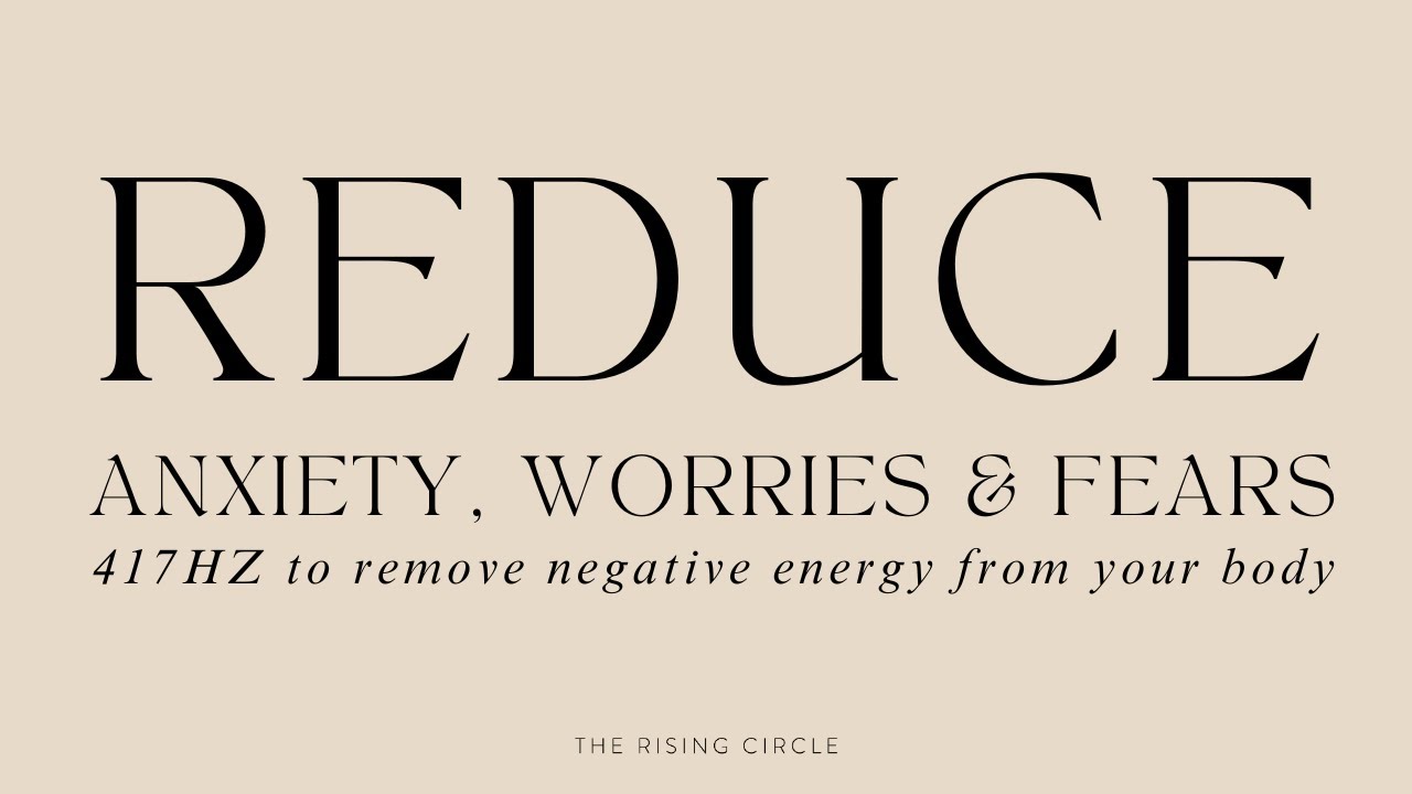 ✨ 30 MINUTE MEDITATION MUSIC TO HELP ANXIETY, FEARS & WORRY | 417 HZ REMOVE NEGATIVE ENERGY | TRC ✨