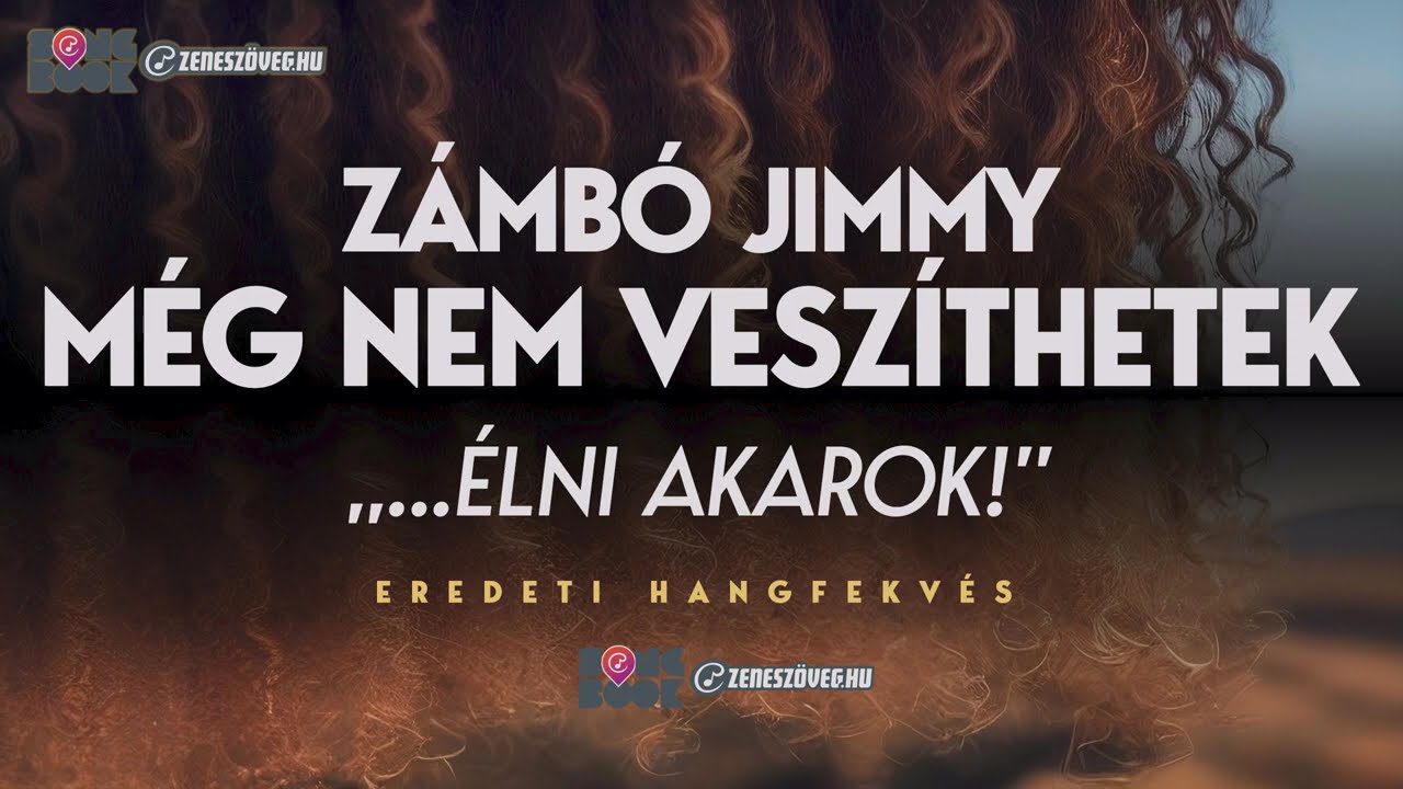 Zámbó Jimmy: Még nem veszíthetek karaoke (dalszöveg - lyrics video)