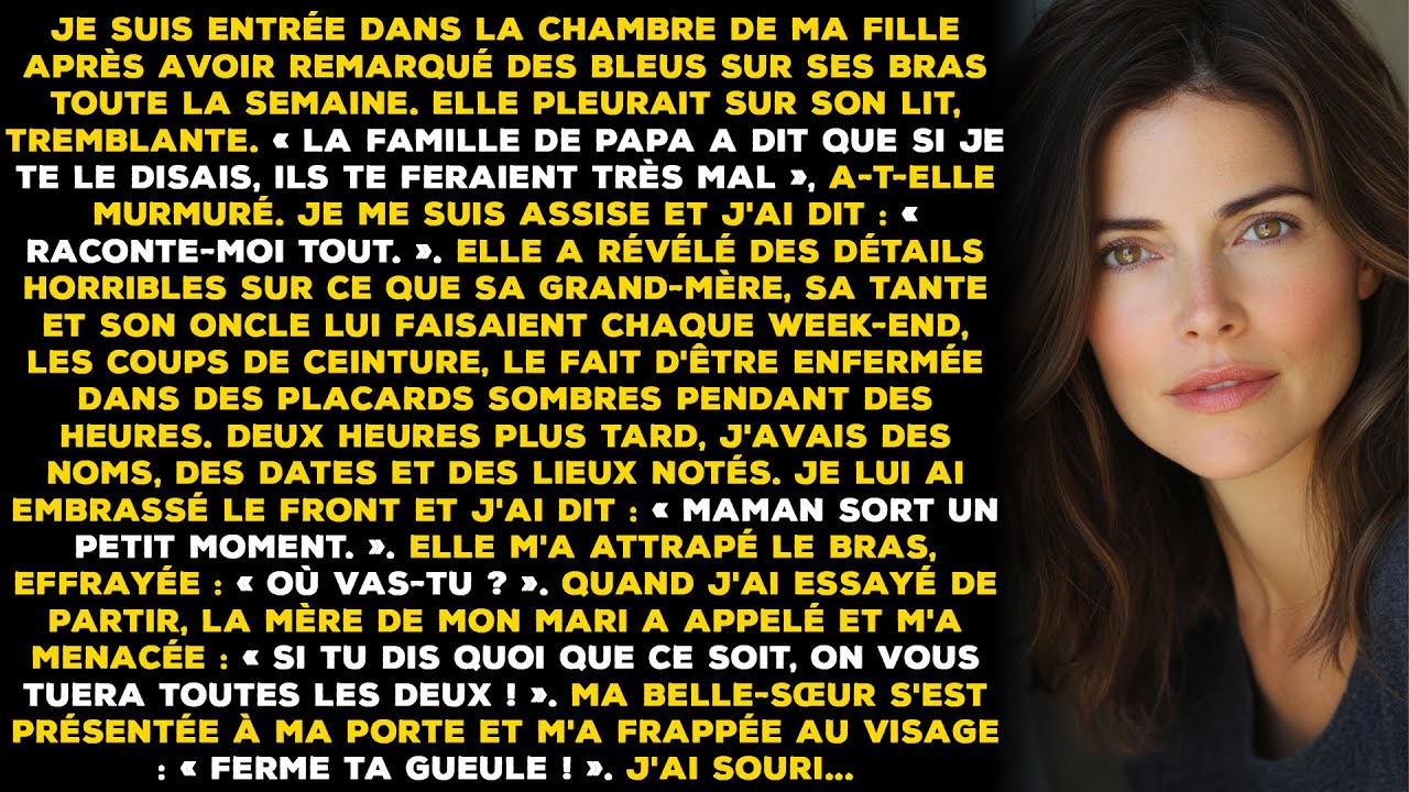 Je suis entrée dans la chambre de ma fille après avoir remarqué des bleus sur ses bras toute la...