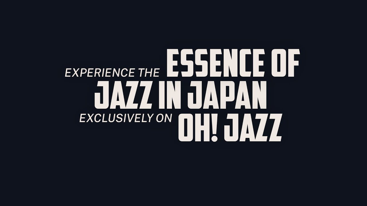 The Essence of Jazz in Japan | January 2026 at BODY&SOUL | Oh! Jazz Monthly Showcase