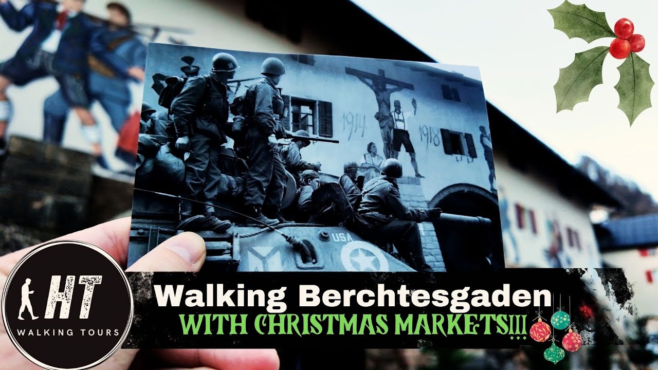 Walking Historic Berchtesgaden with the German Christmas Markets!!! (Then & Now 📷)