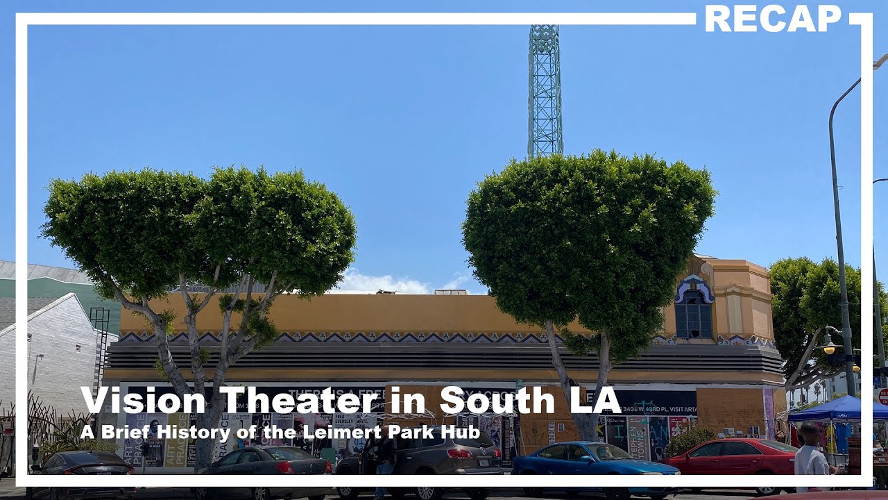 A Brief History of the Vision Theater in Leimert Park | Vision Theatre in South LA