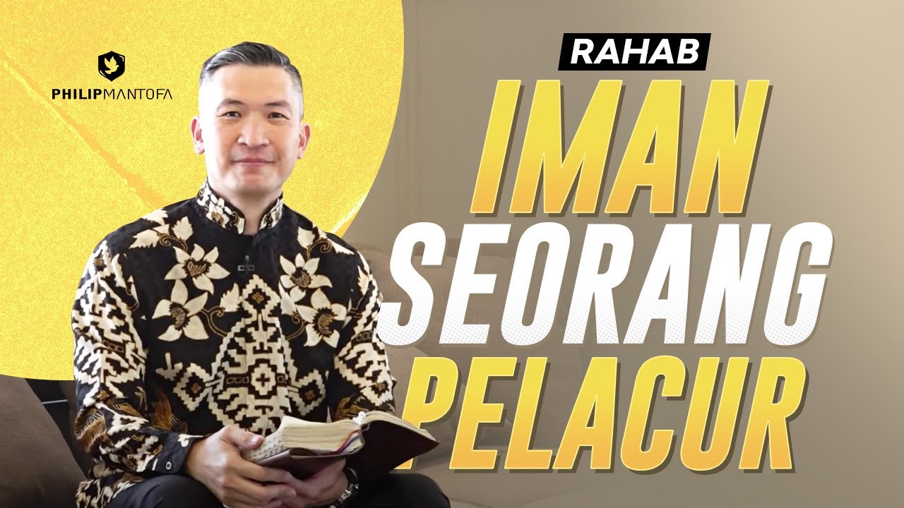 RAHAB - IMAN SEORANG PELACUR (Official Philip Mantofa)
