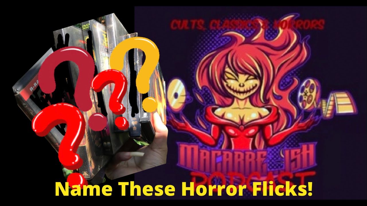 Name These Horror flicks!