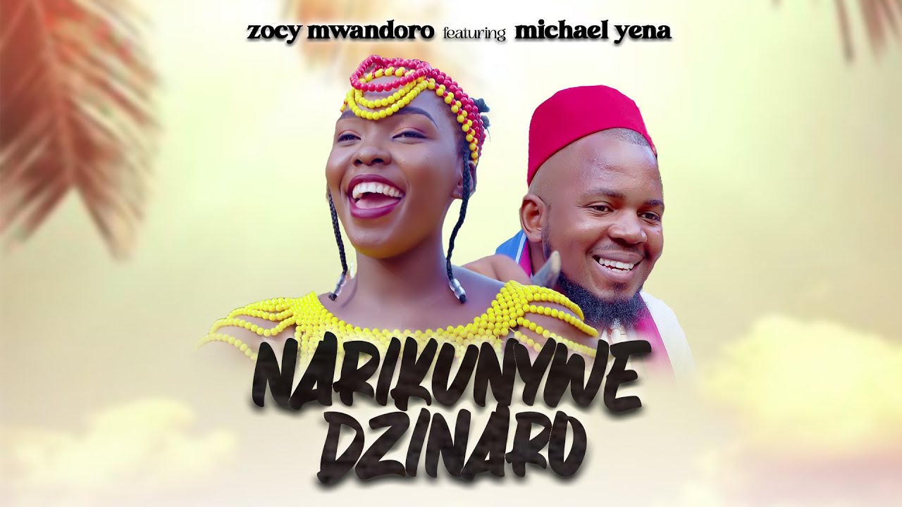NARIKUNYWE DZINARO (Official Music Video) Zocy Mwandoro ft Michael Yena (sms SKIZA 5438779 to 811)
