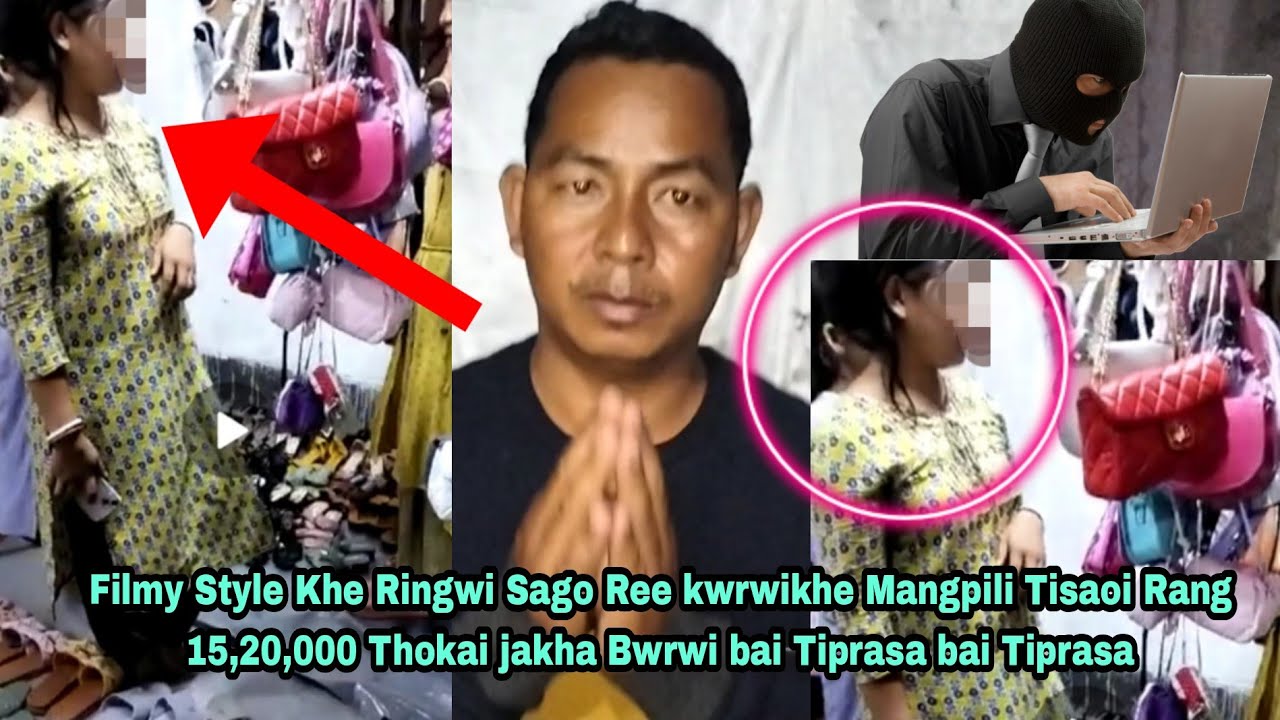 Chwlano Ringwi Sago Ree Kwrwi Mangpili Tisaoi 15 Rang Blackmailing Khe Rang Chamani Bwrwi koktwma