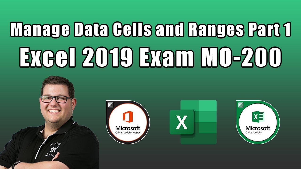 Экзамен MO-200 по Excel 2019 — Управление ячейками и диапазонами данных, часть 1