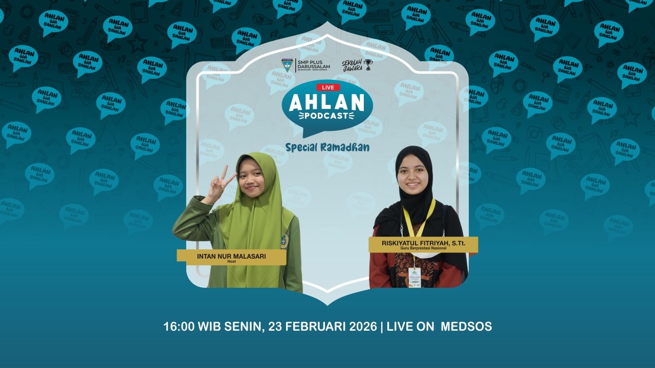 Ahlan Podcast Special Ramadhan, Lebih Dekat Bersama Guru Berprestasi