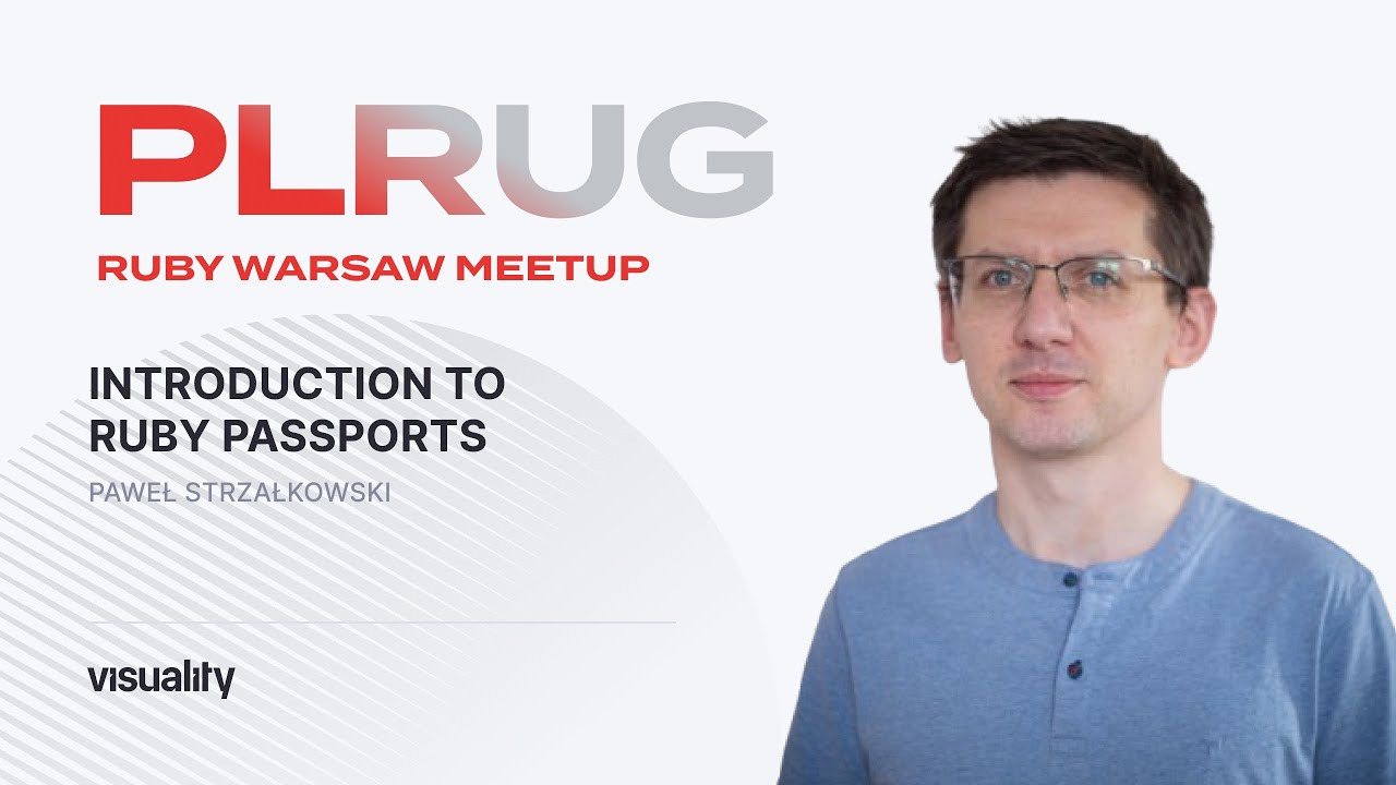 Introduction To Ruby Passports - Paweł Strzałkowski [EN]