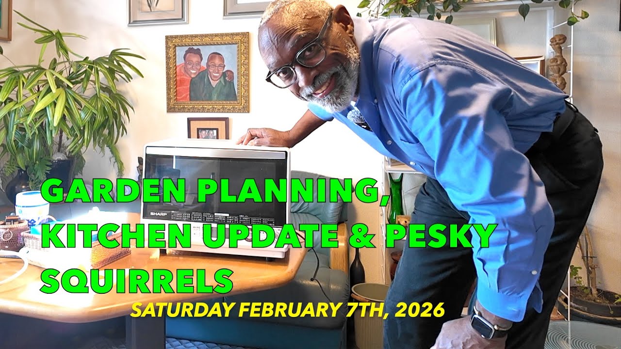 Garden Planning, Kitchen Update & Pesky Squirrels