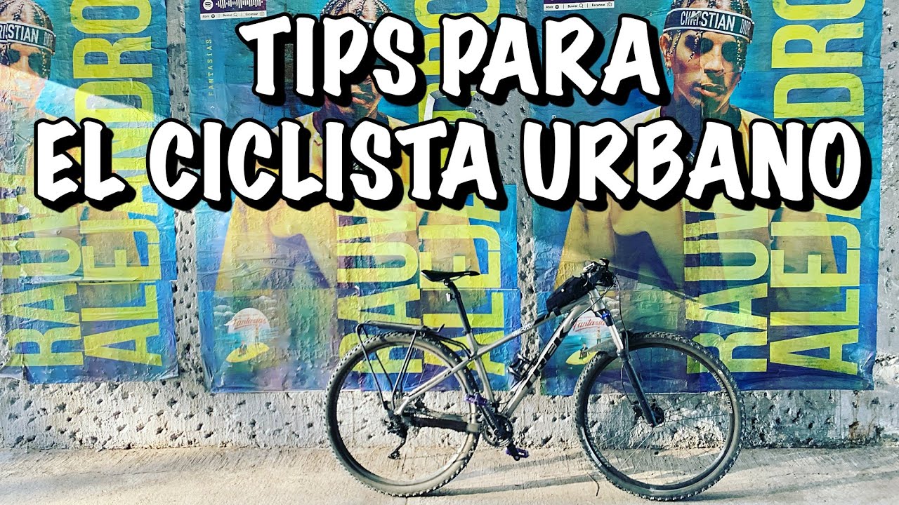 CICLISMO URBANO / TIPS PARA CICLISMO URBANO