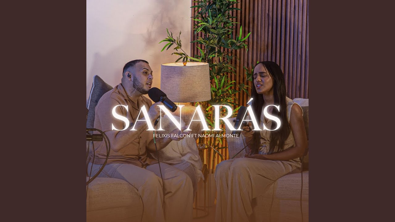 Sanarás (feat. Naomi Almonte Music) (Version Acústica)
