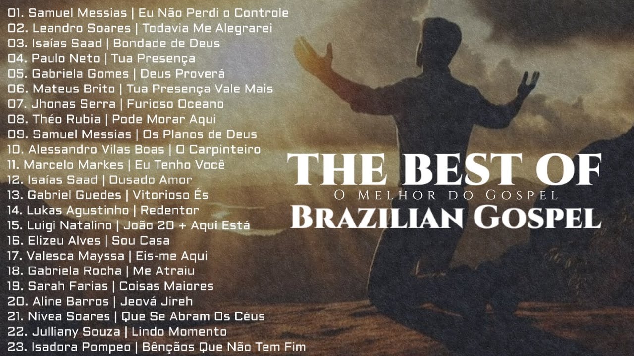 The Best Of Brazilian Gospel [Brazilian Hits Of 2024]