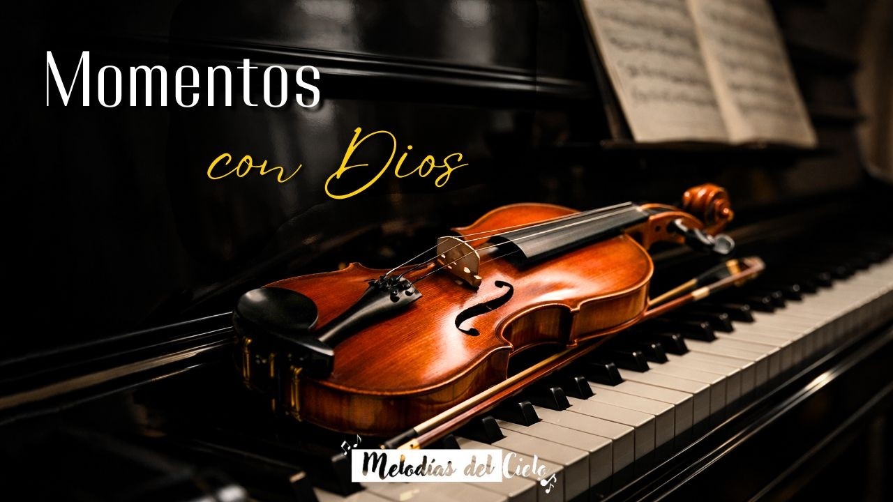 1 HORA - MUSICA INSTRUMENTAL PARA ORAR - SIN ANUNCIOS INTERMEDIOS | TIEMPO CON DIOS | Violín