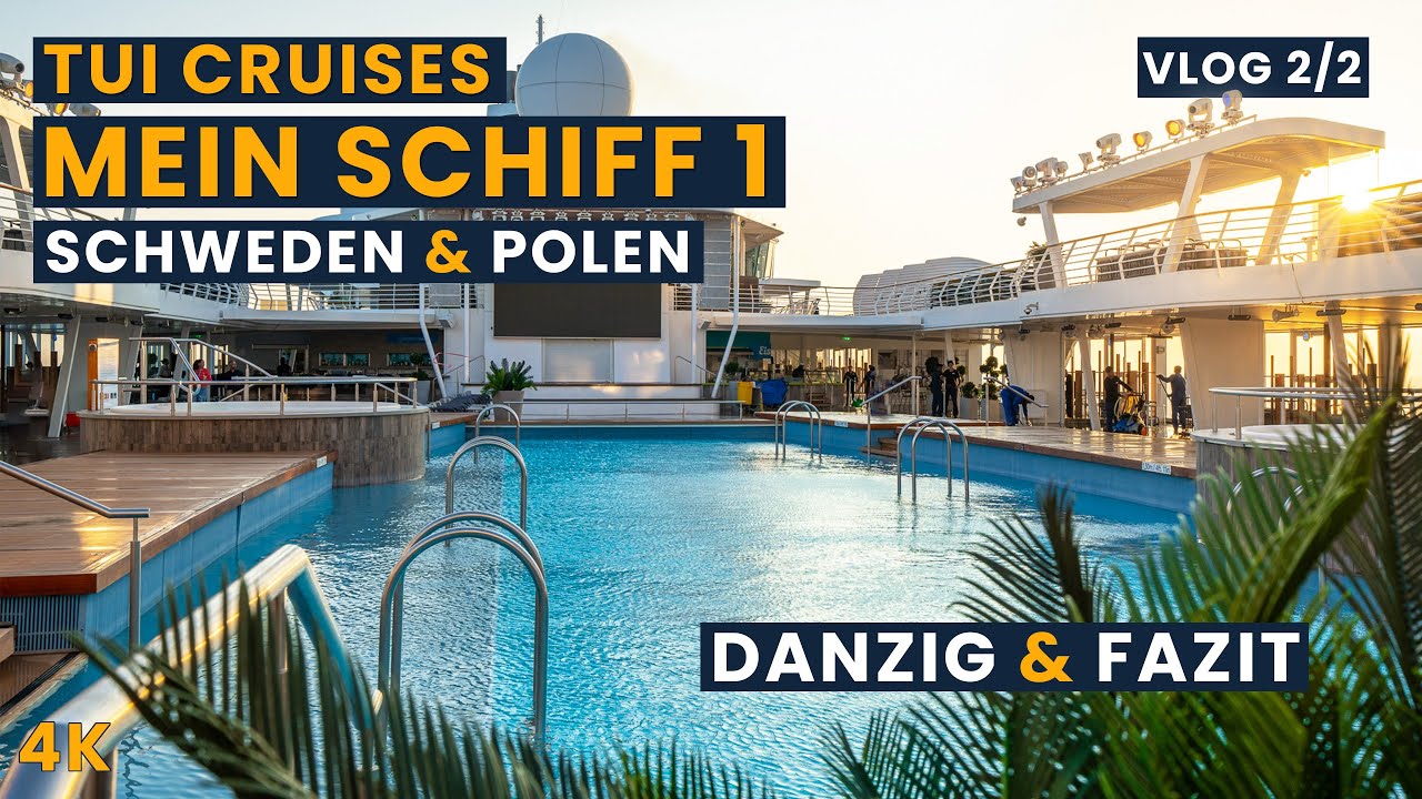 TUI Cruises | Mein Schiff 1 | VLOG 2/2 | Danzig & Fazit