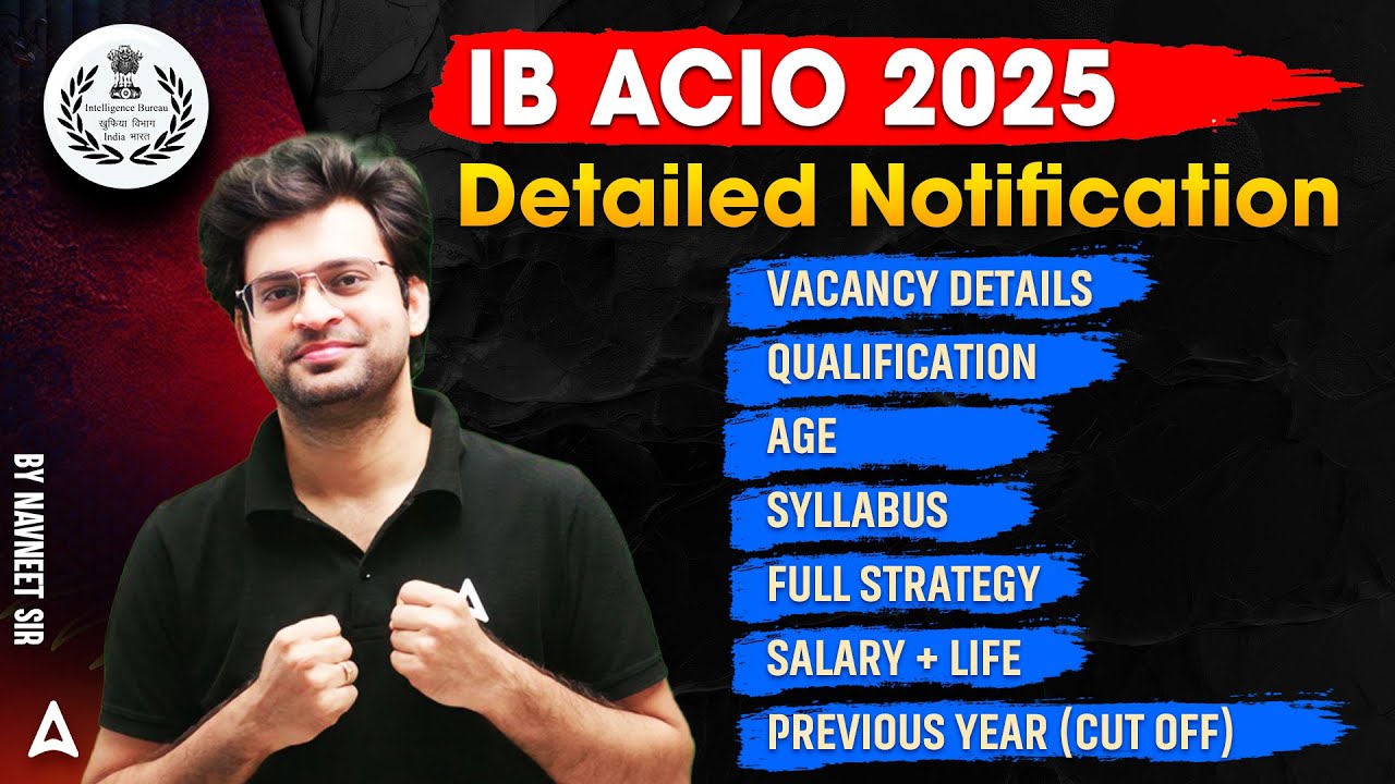 IB ACIO 2025 Notification | IB Vacancy, Syllabus, Salary, Cut Off, Age | Full Details Navneet Sir