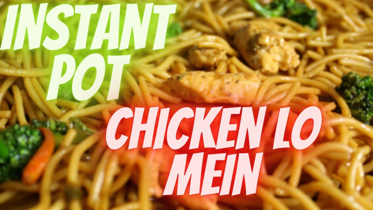 Quick and Easy Instant Pot Chicken Lo Mein!!!