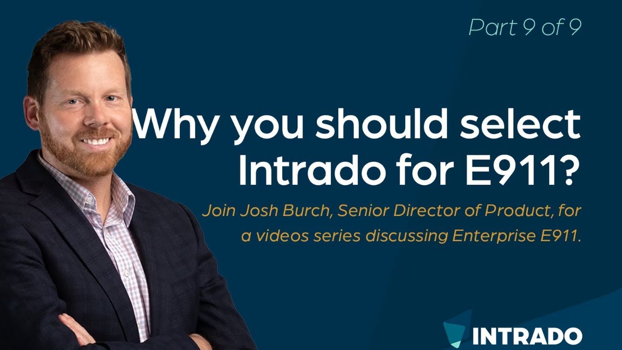 Why You Should Select Intrado for Enterprise E911