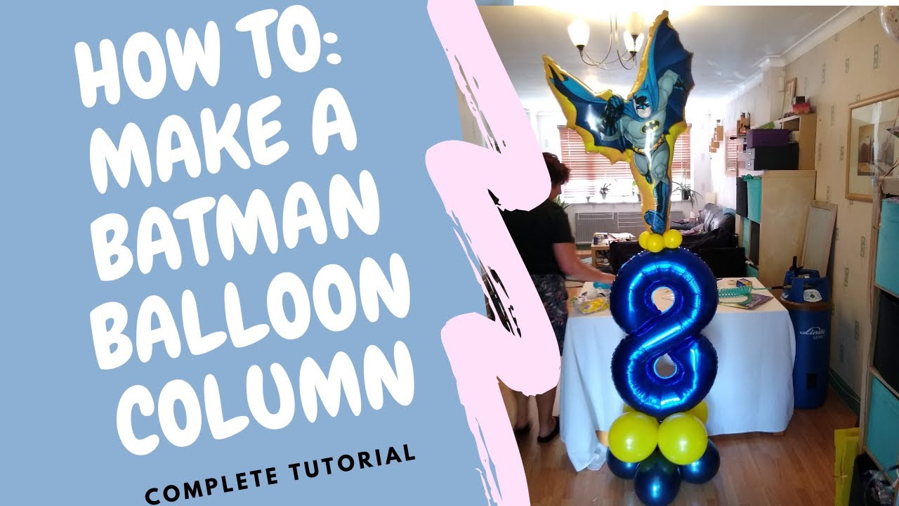 HOW TO: Make a Batman Balloon number  Column tower | No Helium | (Balloon Decor Tutorials)