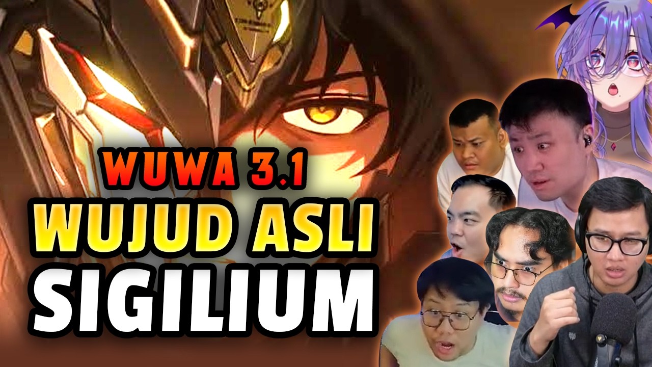 Reaksi Konten Kreator Pada Wujud Asli Sigilium ( Wuwa Story 3.1) SUB INDO #wutheringwaves