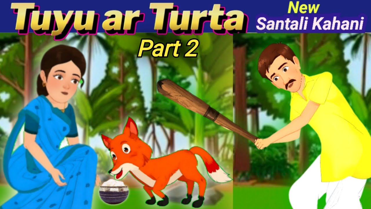 Tuyu ar Turta // Part 2 // Santali Cartoon // Santali Story // @Santaligaamkahani