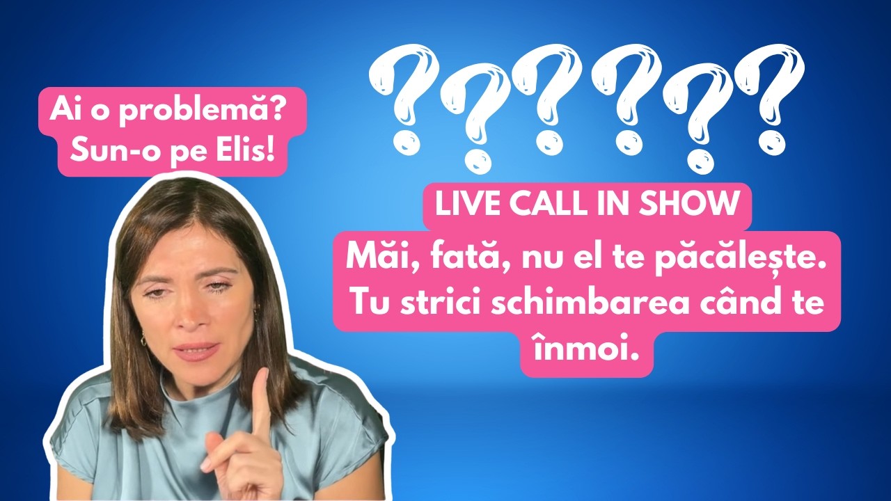 Măi, fată, nu el te păcălește. Tu strici schimbarea când te înmoi.