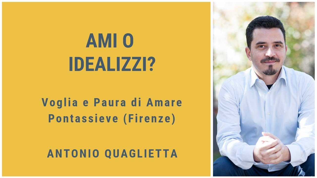 Ami o idealizzi?