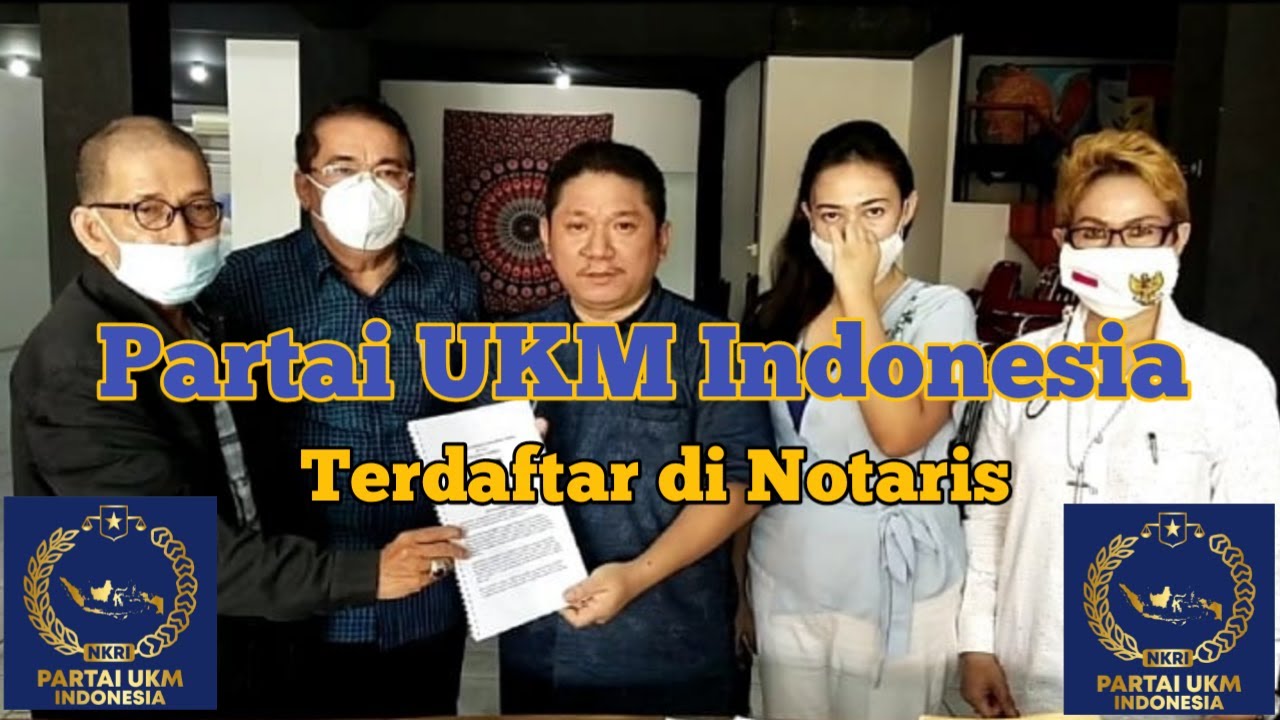 Partai UKM Indonesia Resmi Terdaftar di Notaris - Mari Bergabung