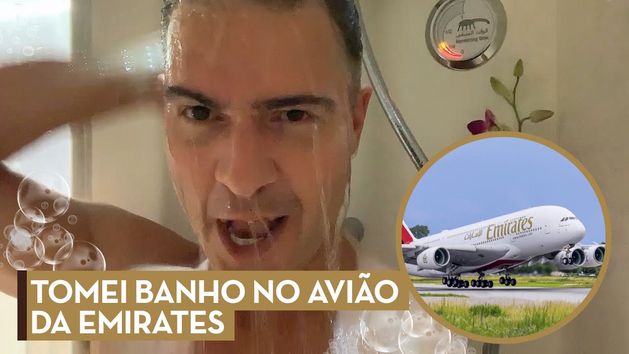 TOMEI BANHO NA PRIMEIRA CLASSE DA EMIRATES, A BORDO DO A380, VOANDO DE DUBAI PARA SÃO PAULO (CORTE)