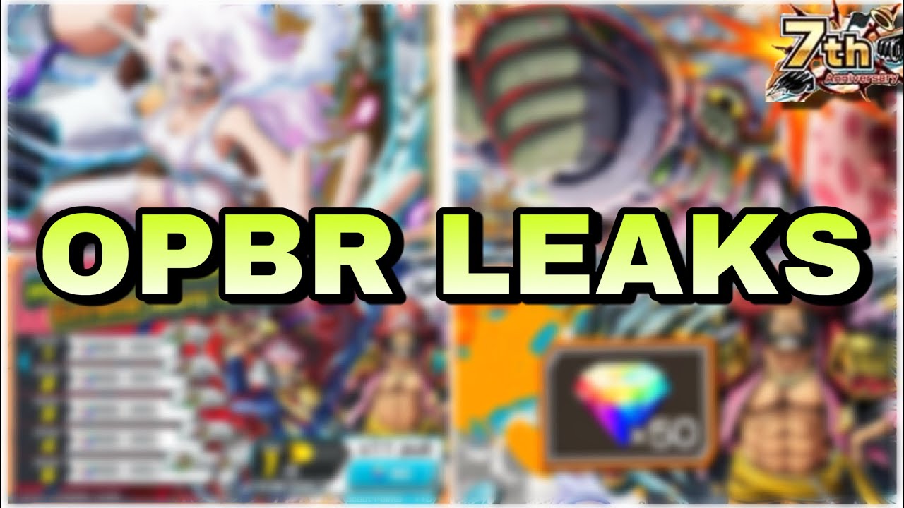 OPBR LEAKS Final/3rd Extreme Of 7th Anni Free Rds Ex Rebanner And More! In One Piece Bounty Rush...