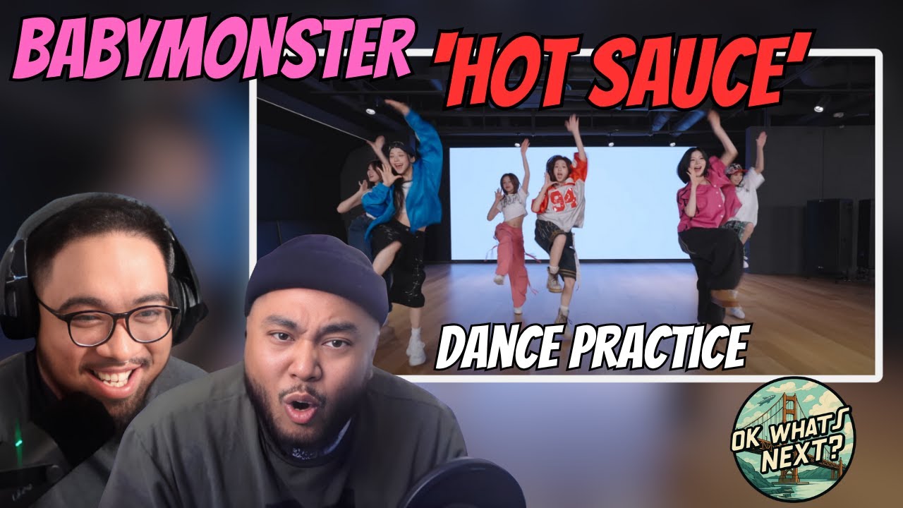 THEY'RE BACK!! | BABYMONSTER - ‘HOT SAUCE’ DANCE PRACTICE VIDEO - REACTION!