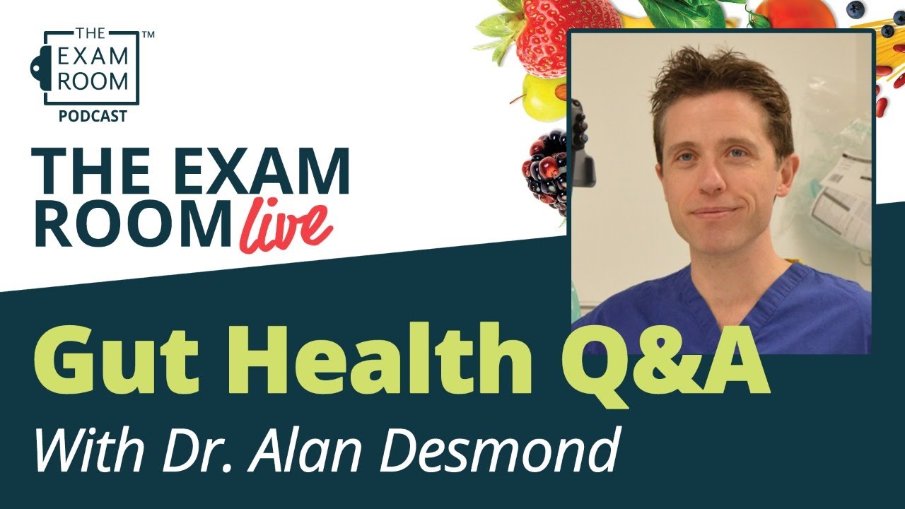 Gut Health Q&A with Dr. Alan Desmond