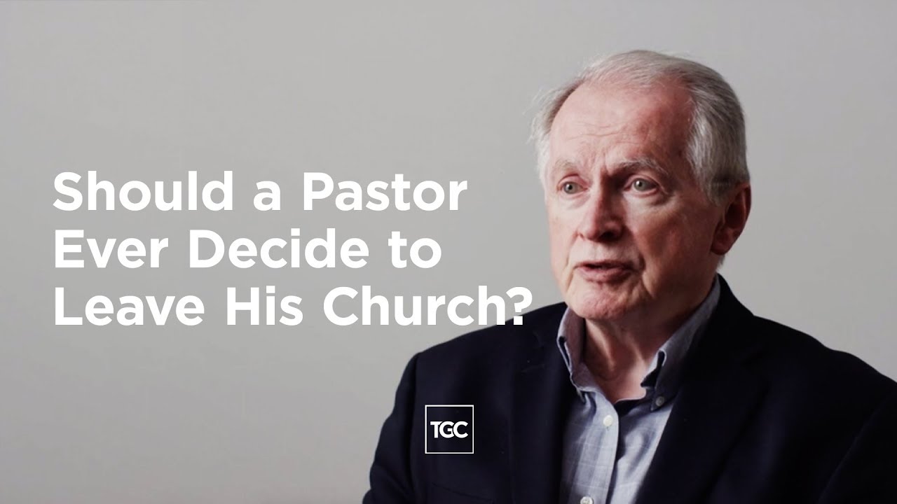 Should a Pastor Ever Decide to Leave His Church?
