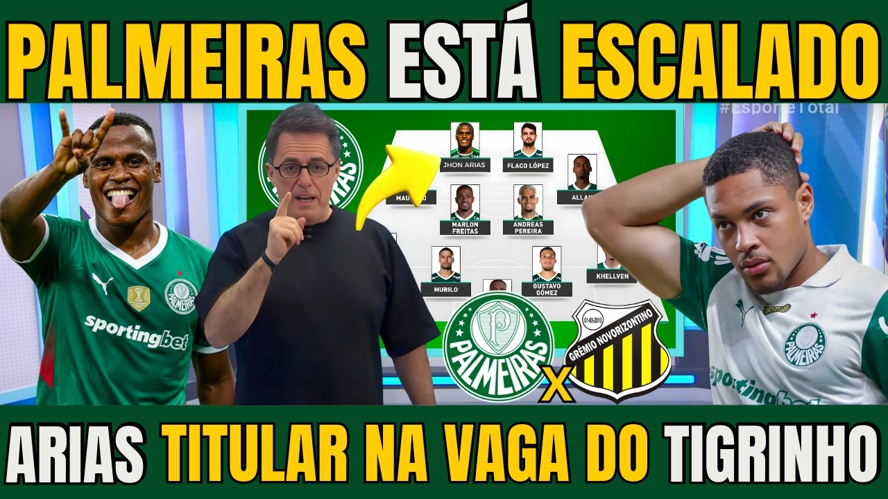 PALMEIRAS ESTÁ ESCALADO COM JHON ARIAS DE TITULAR NO LUGAR DE VITOR ROQUE / NOTICIAS DO PALMEIRAS
