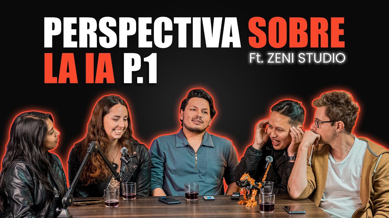 Episodio 1 | Perspectiva sobre la IA parte 1 | Ft. ZENI STUDIO