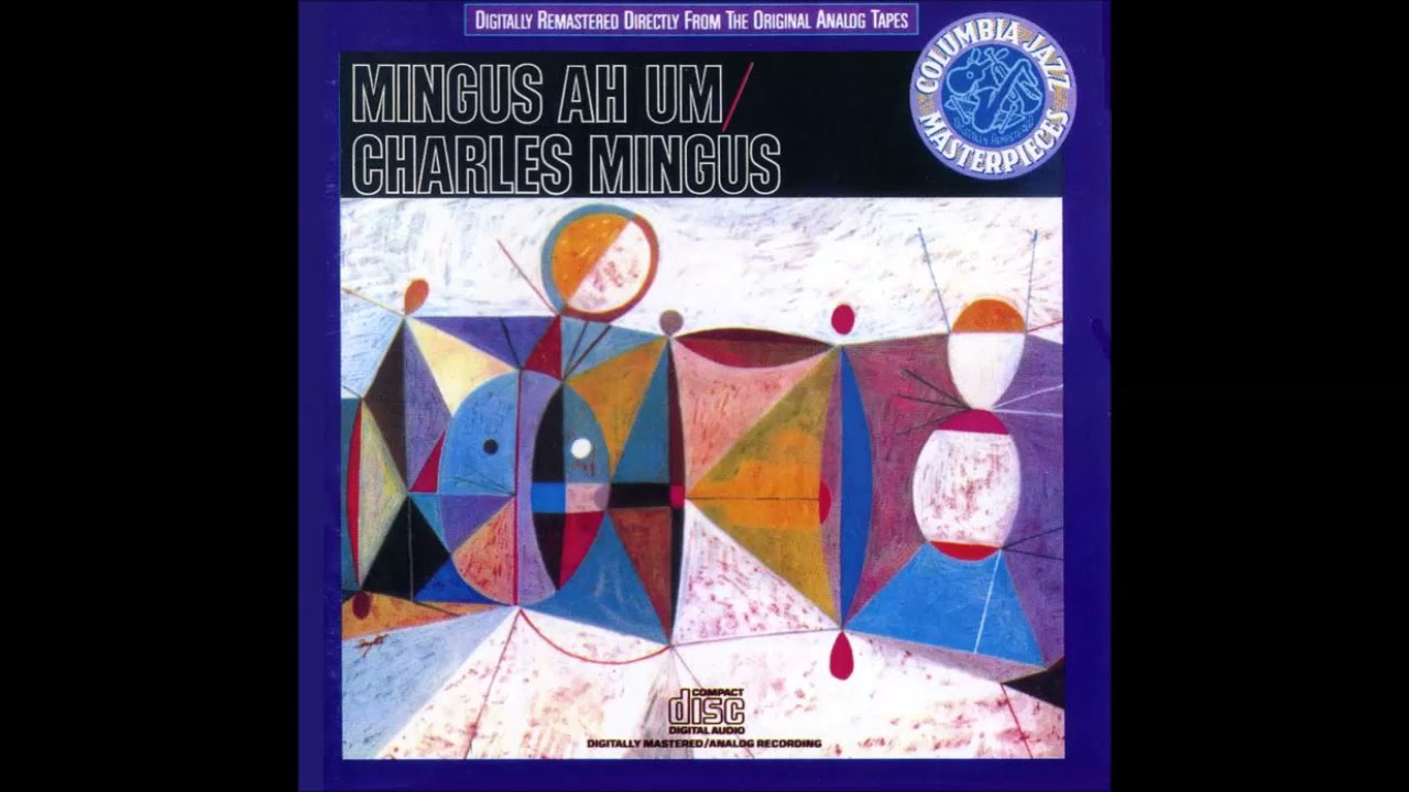 Charles M̲i̲n̲g̲u̲s̲ ̲&ndash; Mi̲n̲g̲u̲s̲ Ah U̲m̲ ̲(1̲9̲5̲9̲)̲
